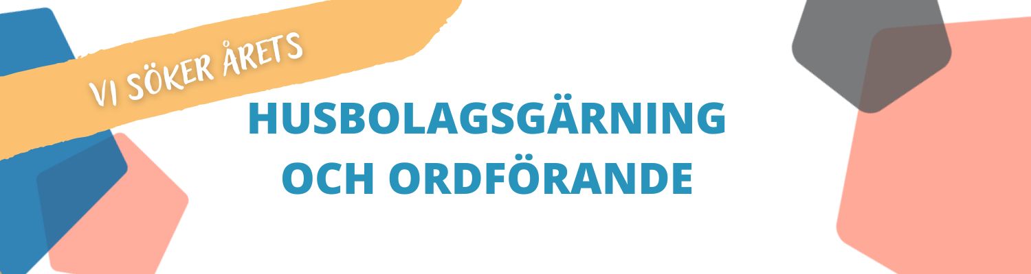 Föreslå årets husbolagsgärning och styrelseordförande 2025